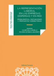 Representacion laboral en las empresas dispersas y en red, Xavier Solà Monells - Comares