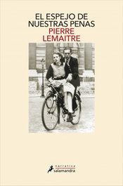El espejo de nuestras penas (Los hijos del desastre 3), Pierre Lemaitre - SALAMANDRA
