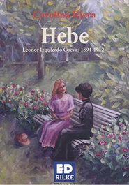 Hebe, Leonor Izquierdo Cuevas (1894-1912), Carolina Riera - Ediciones Rilke