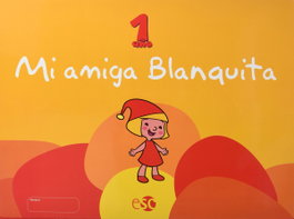 SOCIAL Y CULTURAL (ESC) Mi amiga Blanquita 1 año, VV.AA. - SOCIAL Y CULTURAL (ESC)