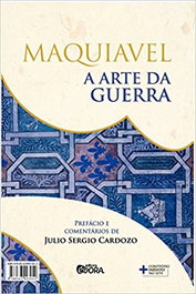 A Arte da Guerra. A Estratégia de Dois Grandes Pensadores, Sun Tzu; Maquiavel; J. Cardozo - EVORA