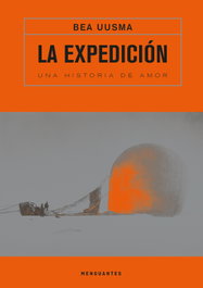 La Expedición. Una historia de amor, Bea Uusma - MENGUANTES
