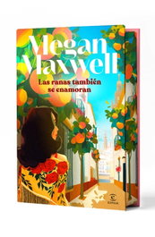 Las ranas también se enamoran. Edición especial., Megan Maxwell - ESPASA CALPE