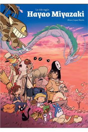 La Vida Segun Hayao Miyazaki