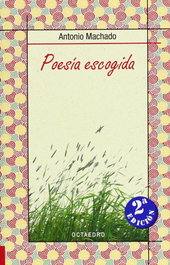 POESIA ESCOGIDA, Antonio Machado Ruíz - OCTAEDRO EDICIONES