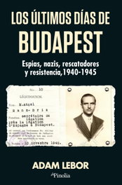 Los últimos días de Budapest, Adam LeBor - EDITORIAL PINOLIA