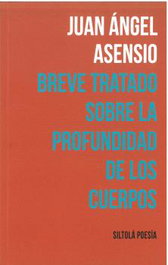 Breve tratado sobre la profundidad de los cuerpos, Juan Ángel Asensio - ISLA DE SILTONLA