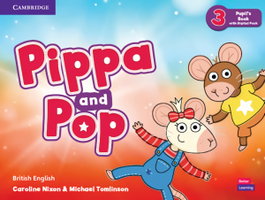 CAMBRIDGE, Pippa and Pop Level 3 Pupil's Book with Digital Pack British English - Caroline Nixon, Michael Tomlinson