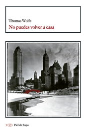No puedes volver a casa, Thomas Wolfe - INTERVENCION CULTURAL ED.