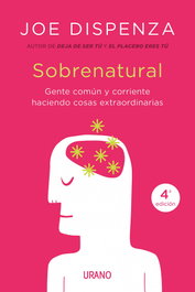 Sobrenatural, Joe Dispenza - URANO EDITORIAL