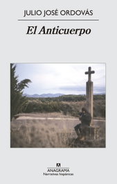 El anticuerpo, Julio José Ordovás - ANAGRAMA
