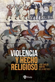 Violencia y hecho religioso, José Carlos Martín de la Hoz - RIALP