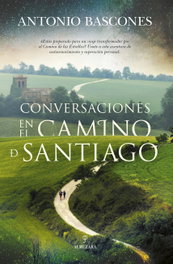 Conversaciones en el Camino de Santiago, Antonio Bascones - ALMUZARA EDITORIAL