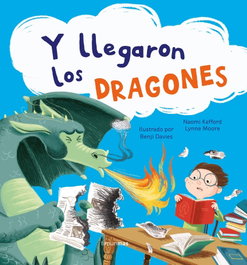 Y llegaron los dragones, Benji Davies - TIMUN MAS