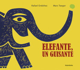 KALANDRAKA, ELEFANTE, UN GUISANTE
