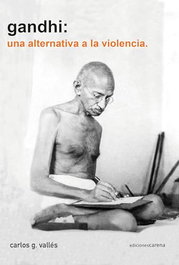 CARENA, Gandhi una alternativa a la violencia - AA.VV