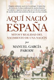 Aquí nació España, ALMUZARA EDITORIAL - ALMUZARA EDITORIAL