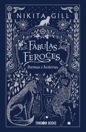 FANDON BOOKS Fábulas feroces, Nikita Gill - FANDON BOOKS
