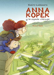 Anna Kopek y la espada vikinga, Haritz Larrageta Martínez - EREIN EDITORIAL