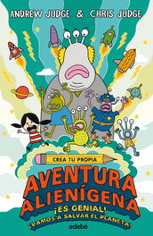 EDEBE, Crea tu propia aventura alienígena, Andrew Judge - EDEBE