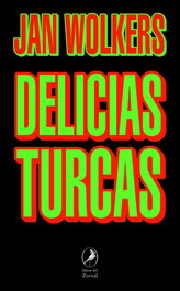 Delicias turcas, Jan Wolkers - LIBROS DEL ZORZAL