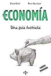 Economía. Una guía ilustrada, David Orrell y Borin van Loon - Comercial Grupo Anaya S.A.