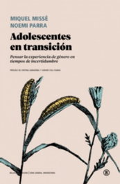 Bellaterra, Adolescentes en transición: pensar la experiencia de género - Miquel Missé, Noemi Parra