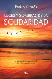 Luces y sombras de la solidaridad, Pedro Clarós - RBA