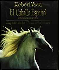 El caballo español, Robert Vavra - ALFAR EDICIONES