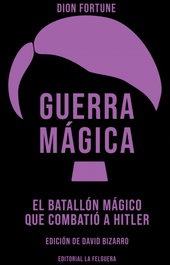 GUERRA MÁGICA, Dion Fortune - FELGUERA