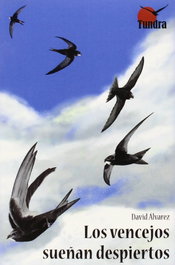 TUNDRA, LOS VENCEJOS SUEÑAN DESPIERTOS, David Álvarez
