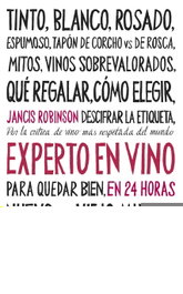 Experto en vino en 24 horas, Jancis Robinson - PLANETA