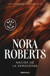 Nacida de la vergüenza, Nora Roberts - DEBOLSILLO