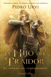 El Hijo del Traidor (El Sendero del Guardabosques, Libro 1), Pedro Urvi - HARPER COLLINS IBERICA