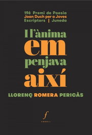 I L´ANIMA EM PENJAVA AIXÍ, Llorenç Romera Pericas - Fonoll Editorial