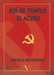 Así se templó el acero, Nicolai Ostrovski - VERBUM