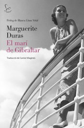 El marí de Gibraltar, Marguerite Duras - EDICIONS 62