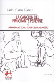 La Canción del Inmigrante Perenne, Carlos García Durazo - EDITORIAL ADARVE