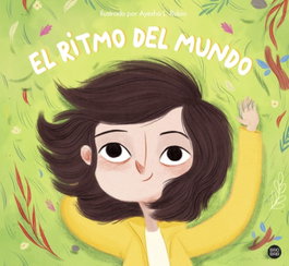 El ritmo del mundo, Ayesha L. Rubio - DESTINO INFANTIL