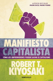 Manifiesto capitalista, Robert T. Kiyosaki - DEBOLSILLO