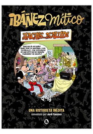 Ibañez Mitico ¡Hachis!...Salud.