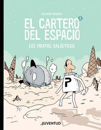 JUVENTUD, El cartero del espacio 2 - Guillaume Perreault