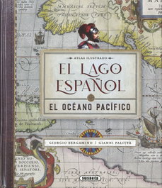 El lago español. El océano Pacífico, Giorgio Bergamino - SUSAETA EDICIONES