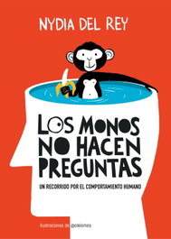 Los monos no hacen preguntas, Nydia Rey - LUNWERG EDITORES
