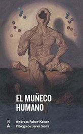 REEDICIONES ANOMALAS, El muñeco humano, Andreas Faber-Kaiser