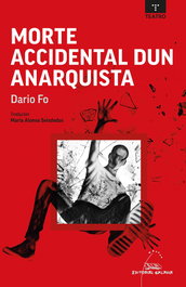 Morte accidental dun anarquista, Dario Fo - GALAXIA