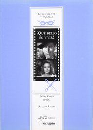 Guía para ver y analizar: Qué bello es vivir, Antonio Lastra Meliá - OCTAEDRO EDICIONES
