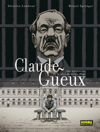 Claude Gueux, Séverine Lambour y Benoît Springer - Norma Editorial