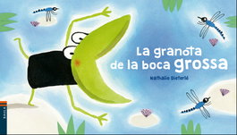 BAULA LA GRANOTA DE LA BOCA GROSA, Nathalie Dieterle