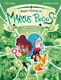 ESTRELLA POLAR, Marcus Pocus. Màgics misteris 1. L'amulet d'or - Pedro Mañas y David Sierra